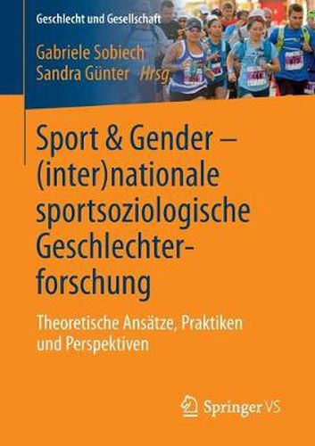 Cover image for Sport & Gender - (inter)nationale sportsoziologische Geschlechterforschung: Theoretische Ansatze, Praktiken und Perspektiven