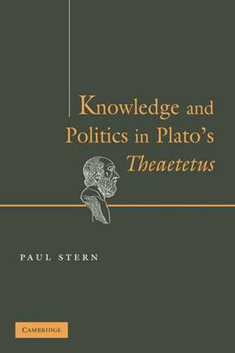 Cover image for Knowledge and Politics in Plato's Theaetetus