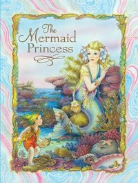 Cover image for The Mermaid Princess