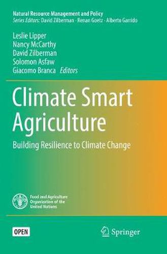 Climate Smart Agriculture: Building Resilience to Climate Change