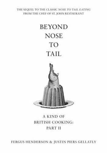 Cover image for Beyond Nose to Tail: A Kind of British Cooking: Part II