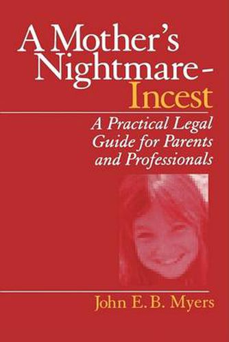 Cover image for A Mother's Nightmare - Incest: A Practical Legal Guide for Parents and Professionals