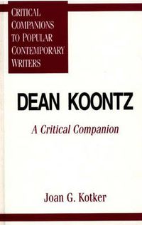 Cover image for Dean Koontz: A Critical Companion