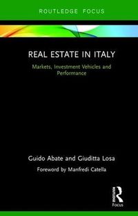 Cover image for Real Estate in Italy: Markets, Investment Vehicles and Performance