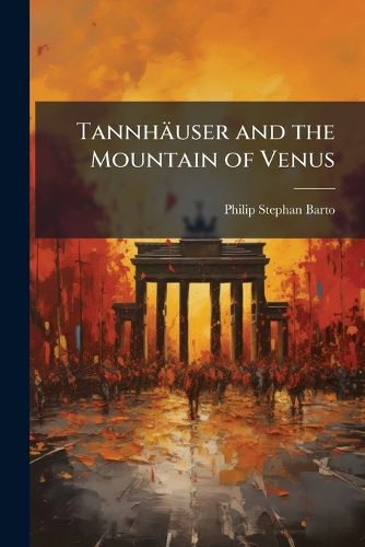 Cover image for Tannhaeuser and the Mountain of Venus