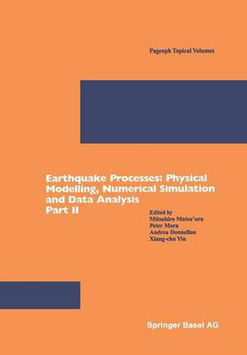 Cover image for Earthquake Processes: Physical Modelling, Numerical Simulation and Data Analysis Part II