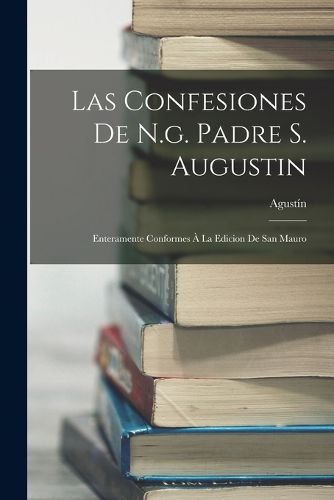 Cover image for Las Confesiones De N.g. Padre S. Augustin