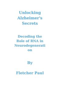 Cover image for Unlocking Alzheimer's Secrets