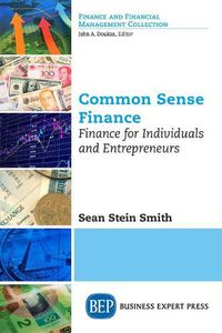 Cover image for Common Sense Finance: Finance for Individuals and Entrepreneurs