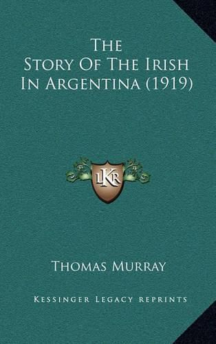 The Story of the Irish in Argentina (1919)