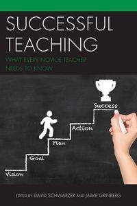 Cover image for Successful Teaching: What Every Novice Teacher Needs to Know