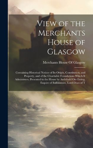 Cover image for View of the Merchants House of Glasgow