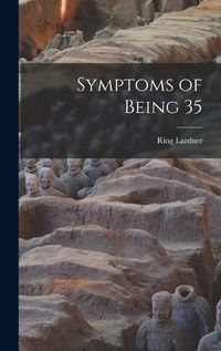 Cover image for Symptoms of Being 35