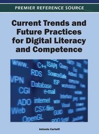 Cover image for Current Trends and Future Practices for Digital Literacy and Competence