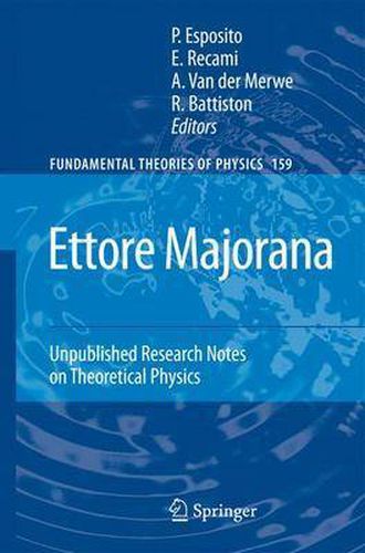 Cover image for Ettore Majorana: Unpublished Research Notes on Theoretical Physics