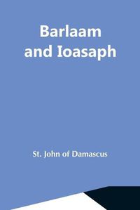 Cover image for Barlaam And Ioasaph