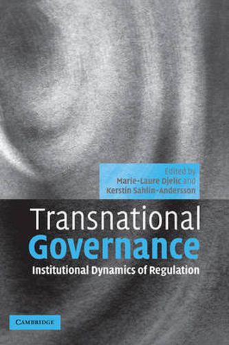 Cover image for Transnational Governance: Institutional Dynamics of Regulation