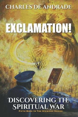 Cover image for Exclamation!: Discovering The Spiritual War