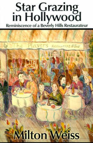 Cover image for Star Grazing in Hollywood: Reminiscence of a Beverly Hills Restaurateur (Recollections and Recipes)