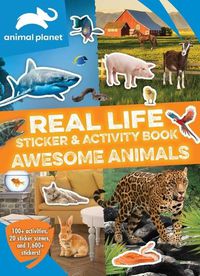 Cover image for Animal Planet: Real Life Sticker and Activity Book: Awesome Animals