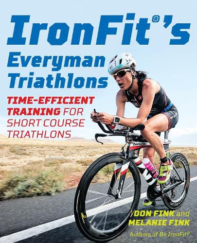 Cover image for IronFit's Everyman Triathlons: Time-Efficient Training for Short Course Triathlons