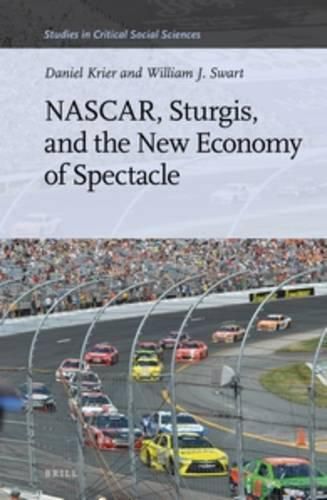 NASCAR, Sturgis, and the New Economy of Spectacle