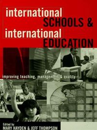 Cover image for International Schools and International Education: Improving Teaching, Management and Quality