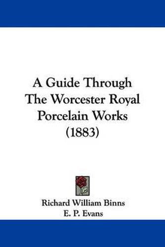 A Guide Through the Worcester Royal Porcelain Works (1883)