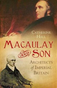 Cover image for Macaulay and Son: Architects of Imperial Britain