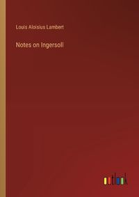 Cover image for Notes on Ingersoll