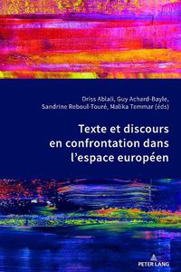 Cover image for Texte et discours en confrontation dans l'espace europeen