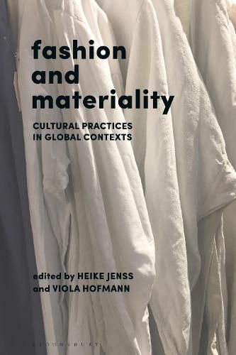 Cover image for Fashion and Materiality: Cultural Practices in Global Contexts