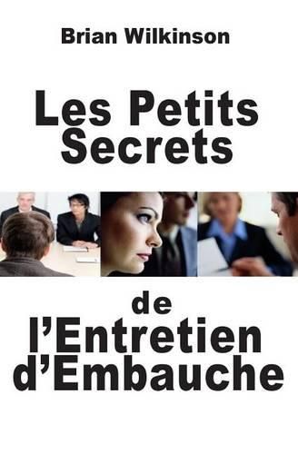 Cover image for Les Petits Secrets de l'Entretien d'Embauche