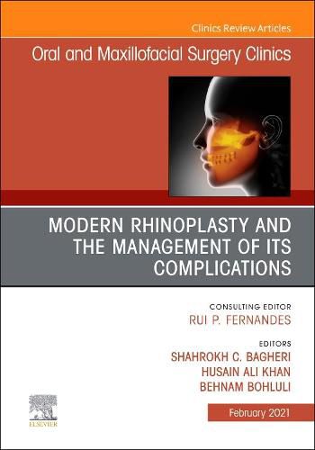 Cover image for Modern Rhinoplasty and the Management of its Complications, An Issue of Oral and Maxillofacial Surgery Clinics of North America