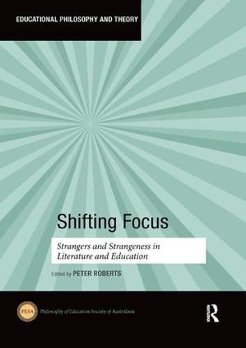 Cover image for Shifting Focus: Strangers and Strangeness in Literature and Education