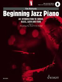 Cover image for Beginning Jazz Piano 1: An Introduction to Swing, Blues, Latin and Funk Part 1: Chords and Improvisation
