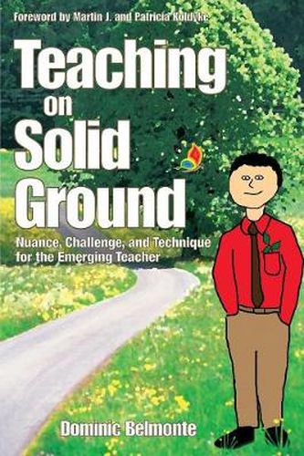 Cover image for Teaching on Solid Ground: Nuance, Challenge, and Technique for the Emerging Teacher