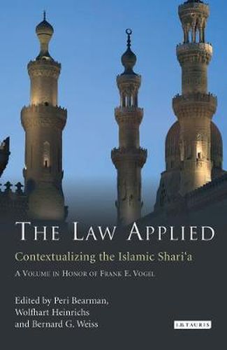 Cover image for The Law Applied: Contextualizing the Islamic Shari'a