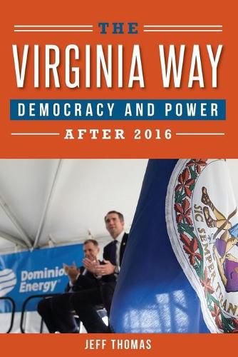 Cover image for The Virginia Way: Democracy and Power After 2016