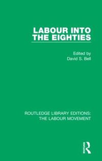 Cover image for Labour Into The Eighties