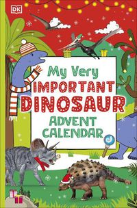 Cover image for My Very Important Dinosaur Advent Calendar