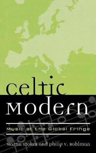 Cover image for Celtic Modern: Music at the Global Fringe