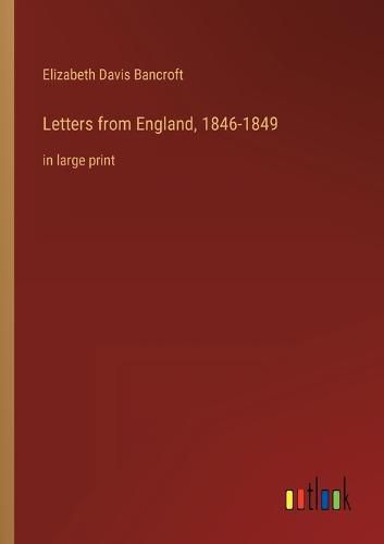 Cover image for Letters from England, 1846-1849