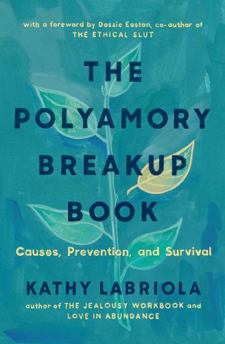 Cover image for Polyamory Breakup Book: Causes, Prevention, and Survival