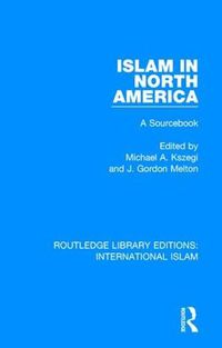 Cover image for Islam in North America: A Sourcebook