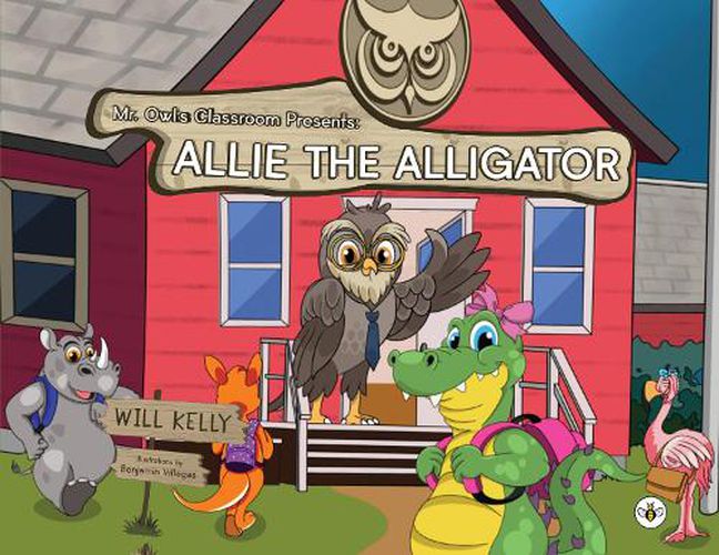 Mr. Owl's Classroom Presents: Allie the Alligator