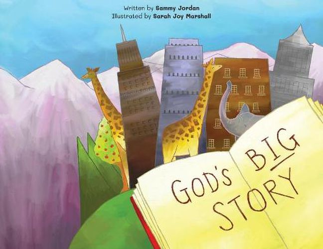 Cover image for God's Big Story: The BIGGEST Story Ever. God Wants to Fix The Broken World and Be Our Friend.