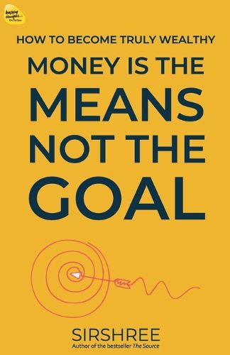Cover image for Money Is The Means, Not The Goal