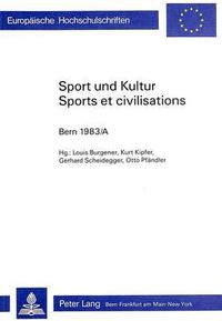 Cover image for Sport Und Kultur / Sports Et Civilisations: Berne 1983/A