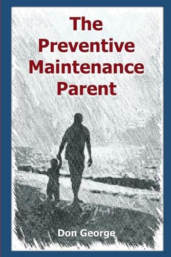 The Preventive Maintenance Parent